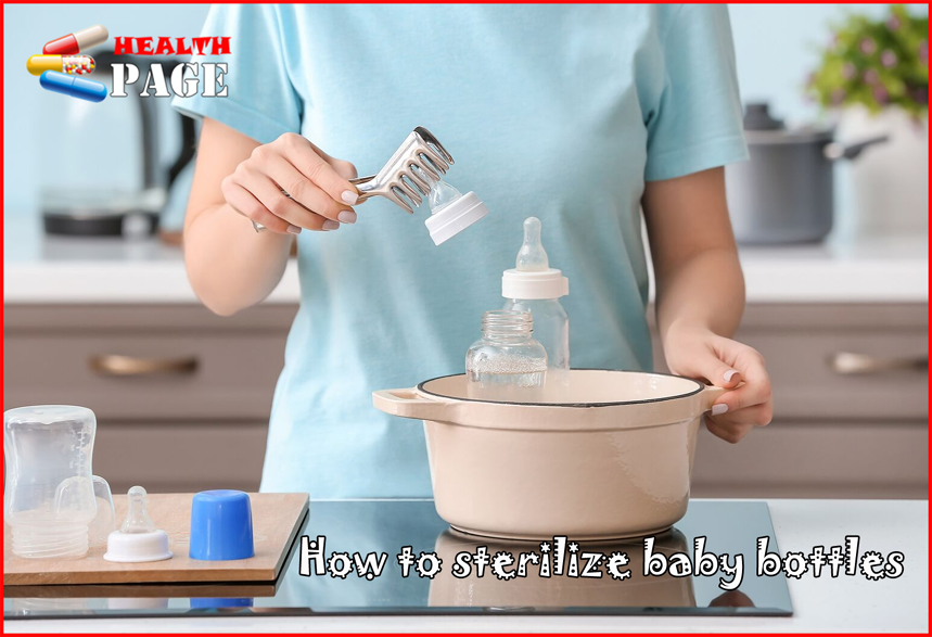 How to sterilize baby bottles