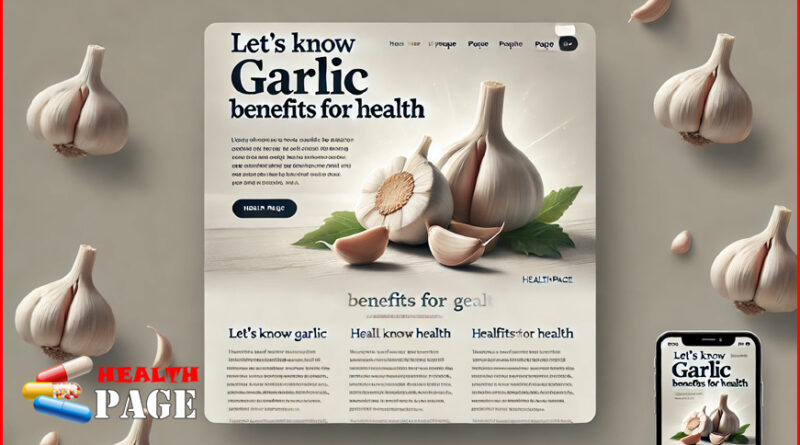 Garlic benefits for health