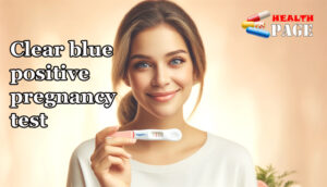 clear blue positive pregnancy test