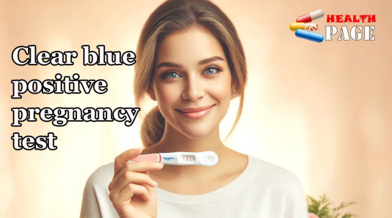 clear blue positive pregnancy test