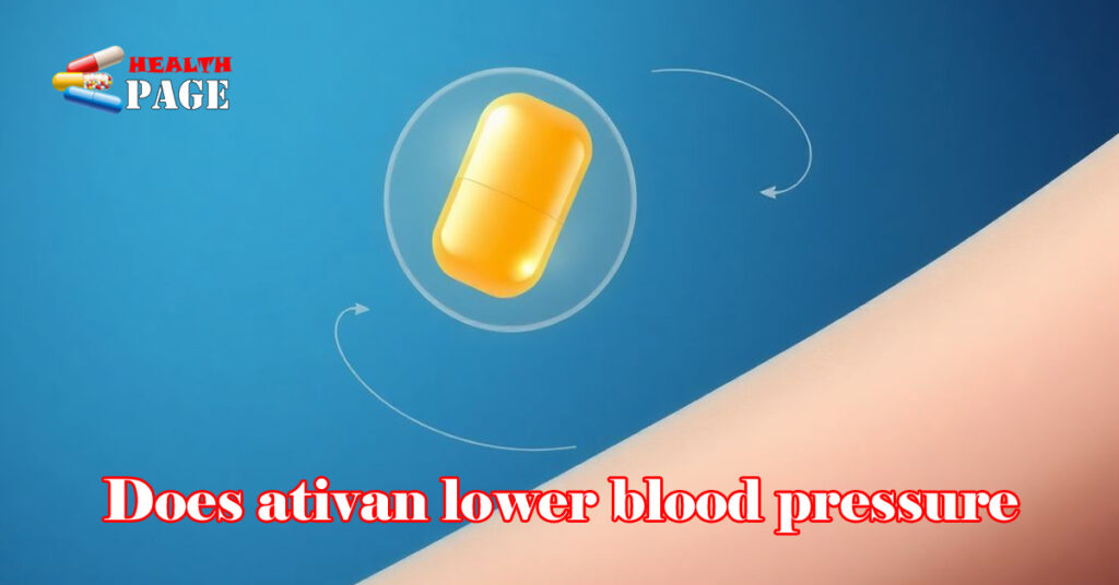 Does ativan lower blood pressure
