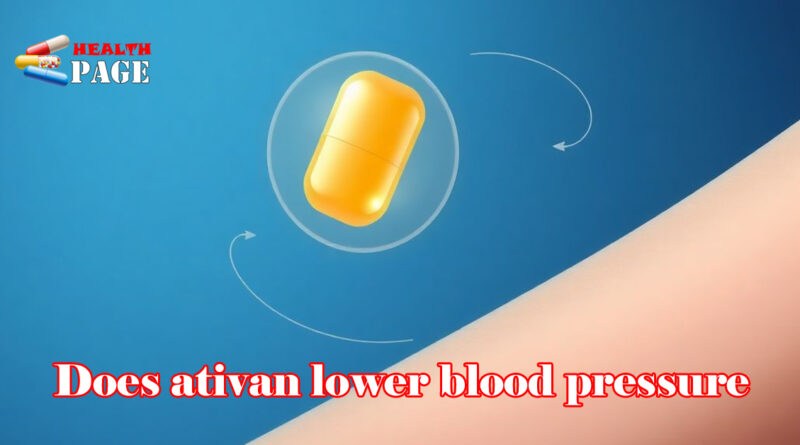 Does ativan lower blood pressure